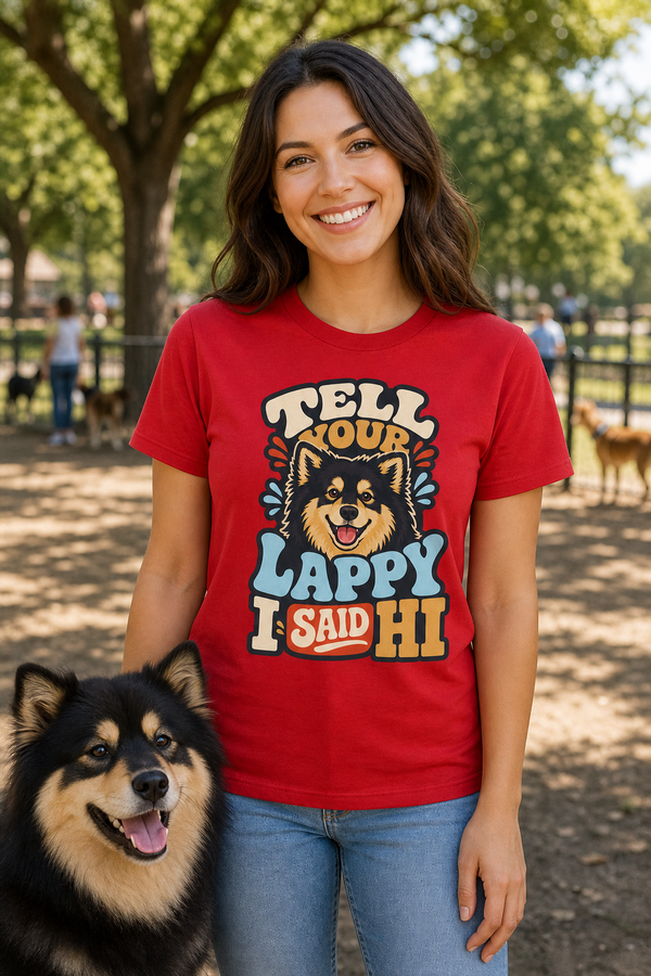 Finnish Lapphund Tell Your Lappy Hi T-Shirt Finnish Lapphund t-shirt worn, lifestyle photo