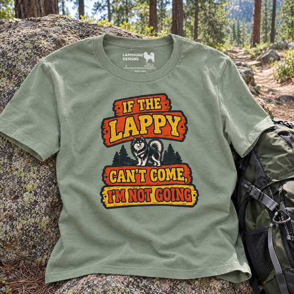 Finnish Lapphund If the Lappy Can't Come, I'm Not Going T-Shirt Finnish Lapphund t-shirt