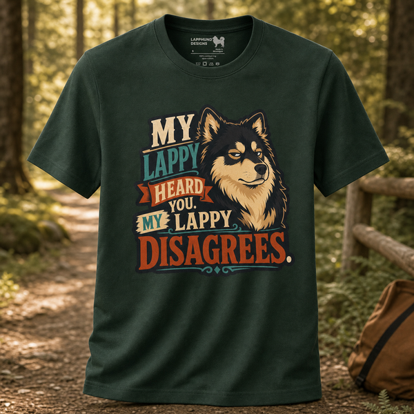 Finnish Lapphund My Lappy Disagrees T-Shirt Finnish Lapphund t-shirt
