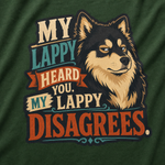 Finnish Lapphund My Lappy Disagrees T-Shirt design close-up on a Finnish Lapphund t-shirt