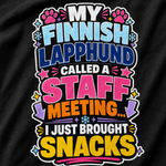 Finnish Lapphund Staff Meeting Snacks T-Shirt design close-up on a Finnish Lapphund t-shirt