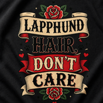 Finnish Lapphund Hair Don't Care T-Shirt design close-up on a Finnish Lapphund t-shirt