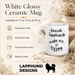 Care and product info for the Finnish Lapphund Mug Make Me Happy Nordic Dog Lover Gift Finnish Lapphund mug