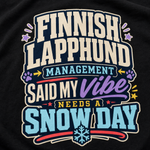 Finnish Lapphund Snow Day Vibe T-Shirt design close-up on a Finnish Lapphund t-shirt
