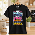 Finnish Lapphund Staff Meeting Snacks T-Shirt Finnish Lapphund t-shirt