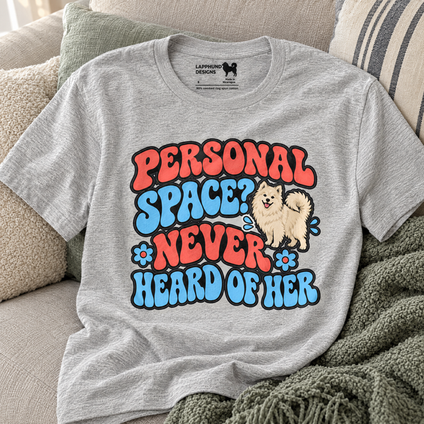 Finnish Lapphund Personal Space? Never Heard of Her T-Shirt Finnish Lapphund t-shirt