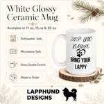 Care and product info for the Finnish Lapphund Mug Step Nature Bring Lappy Dog Mom Gift Finnish Lapphund mug
