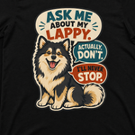 Finnish Lapphund Ask Me About My Lappy T-Shirt design close-up on a Finnish Lapphund t-shirt