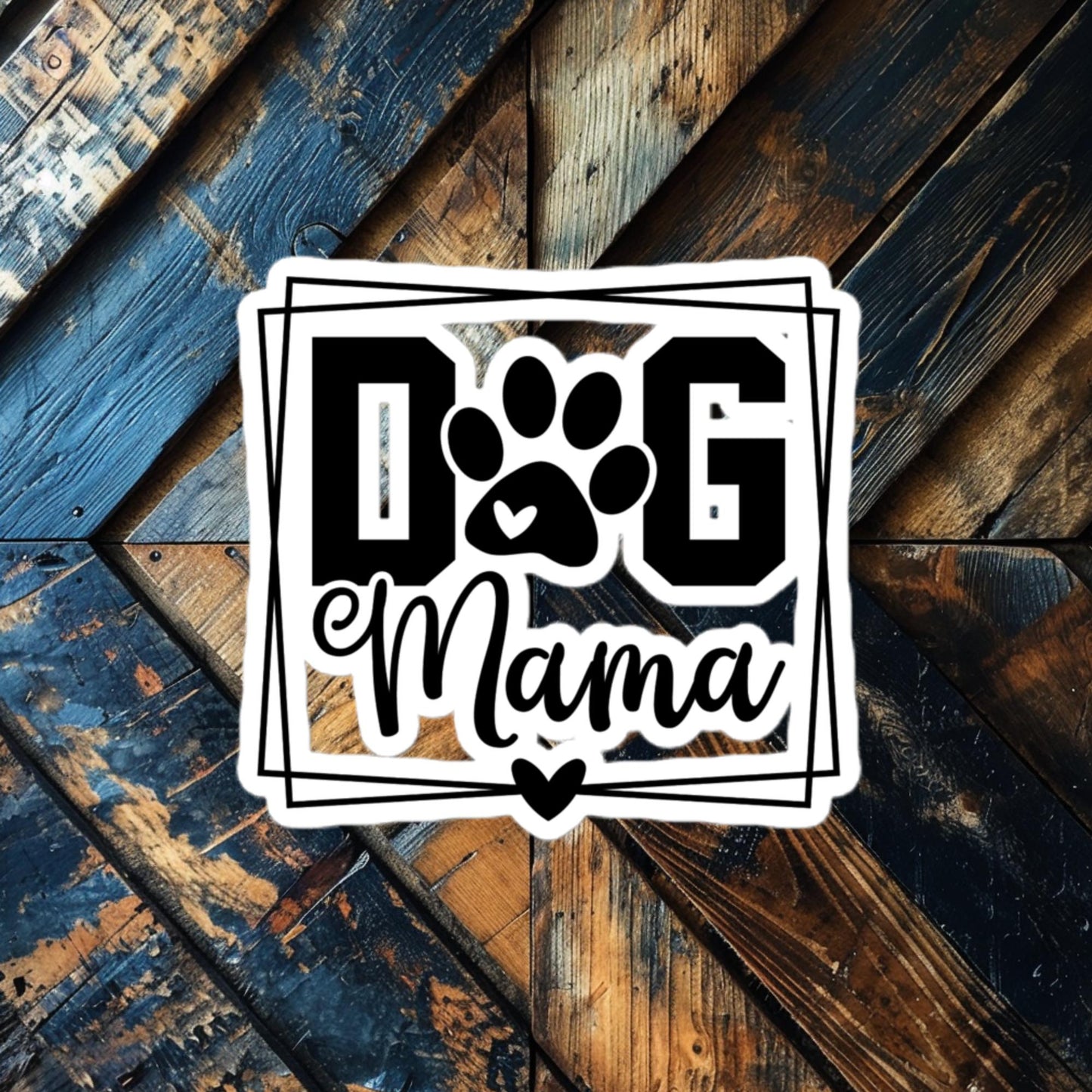 Dog Mama Sticker – Bold and Proud Pet Parent Vinyl Decal