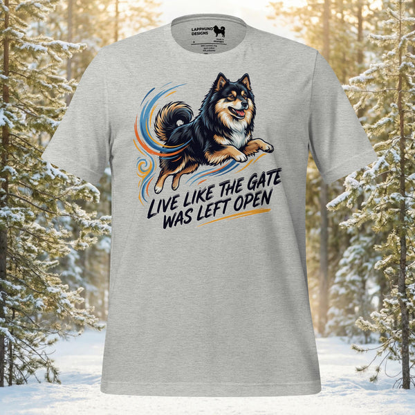 Live Like the Gate Was Left Open Tee | Lapphund Designs