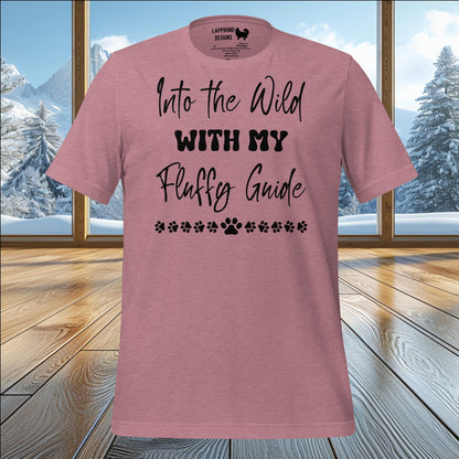 Into the Wild with My Fluffy Guide T-Shirt – Perfect for Adventurous Dog Lovers