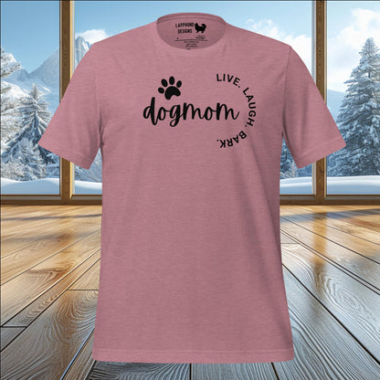 Dog Mom Live Laugh Bark t-shirt featuring circular design with paw print, perfect for dog moms and pet lovers.