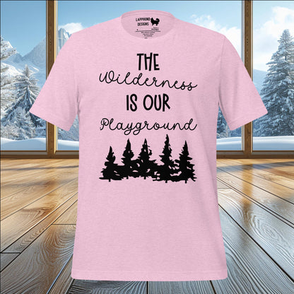 The Wilderness is Our Playground T-Shirt – Embrace the Outdoors with Your Lapphund