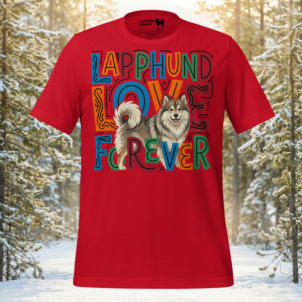 Finnish Lapphund Love Forever Bold Typography Statement T-Shirt | Lapphund Designs