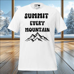 Summit Every Mountain T-Shirt – Bold Design for Nature Lovers & Outdoor Adventurers