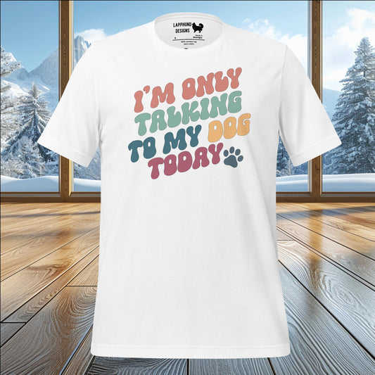 I’m Only Talking to My Dog Today t-shirt featuring retro-inspired multi-colored lettering with paw print, perfect for dog lovers.